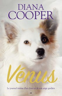 Vénus : Journal intime d’un chiot et de son ange gardien