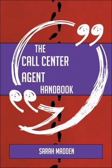 The call center agent Handbook - Everything You Need To Know About call center agent