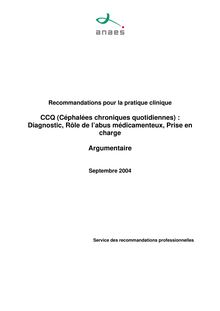 CCQ (céphalées chroniques quotidiennes)  diagnostic, rôle de l’abus médicamenteux, prise en charge - CCQ - Argumentaire