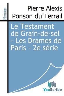 Le Testament de Grain-de-sel - Les Drames de Paris - 2e série