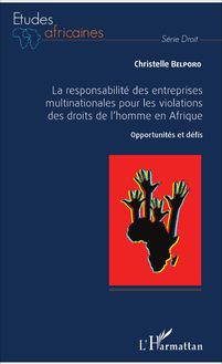 La responsabilité des entreprises multinationales our les violations des droits de l homme en Afrique