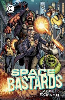 Space Bastards Issue #1 : Tooth & Mail