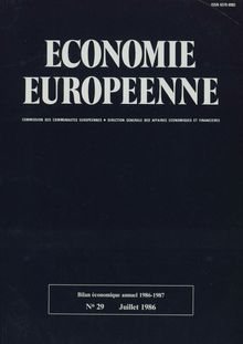 Économie Européenne. Bilan économique annuel 1986-1987 N° 29 Juillet 1986