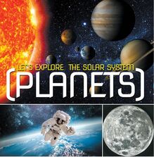 Let s Explore the Solar System (Planets)