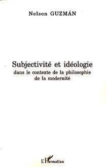 Subjectivité et idéologie dans le contexte de la philosophie de la modernité