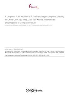 J. Limpens, R.M. Kruithof et A. Meinertzhagen-Limpens, Liability for One s Own Act, chap. 2 du vol. XI de L’International Encyclopedia of Comparative Law - note biblio ; n°3 ; vol.32, pg 673-674