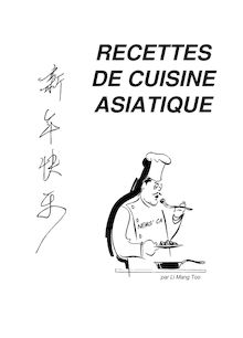 Recettes de cuisine asiatique (Chinoise, Viet, Indienne)