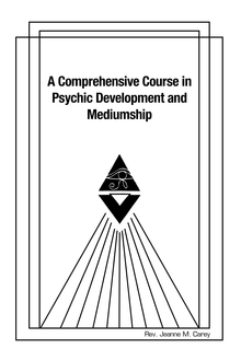 A Comprehensive Course in Psychic Development and  Mediumship