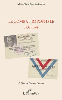 Le combat impossible 1938-1944