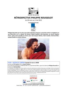 Rétrospective Philippe ROUSSELOT - Dossier de Presse
