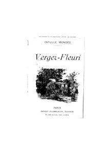 Verger-Fleuri / Catulle Mendès