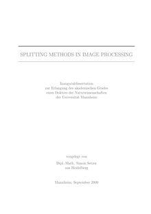 Splitting methods in image processing [Elektronische Ressource] / vorgelegt von Simon Setzer