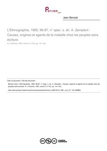 L Ethnographie, 1985, 96-87, n° spéc. s. dir. A. Zempleni : Causes, origines et agents de la maladie chez les peuples sans écriture  ; n°103 ; vol.27, pg 141-142