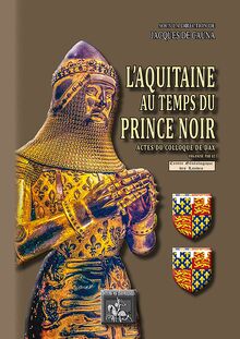 L Aquitaine au temps du Prince Noir