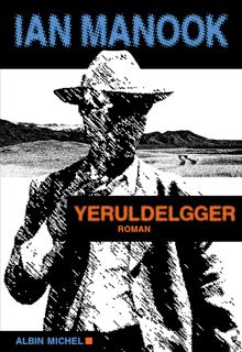 "Yeruldelgger" de Ian Manook - Extrait de livre