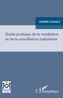 Guide pratique de la médiation et de la conciliation judiciaires
