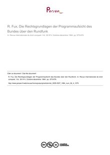 R. Fux, Die Rechtsgrundlagen der Programmaufsicht des Bundes über den Rundfunk - note biblio ; n°4 ; vol.36, pg 1235-1236