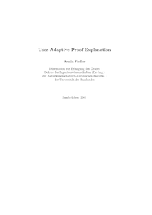 User-adaptive proof explanation [Elektronische Ressource] / Armin Fiedler