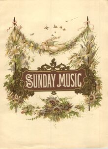 Partition couverture couleur, Sunday Music, A Collection of 100 Pieces Extracted from the Sacred Vocal and Instrumental Works of the Most Celebrated Composers