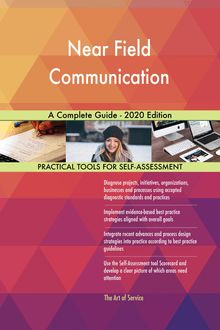 Near Field Communication A Complete Guide - 2020 Edition