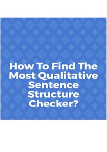 How to Find the Most Qualitative Sentence Structure Checker?