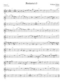 Partition ténor viole de gambe 2, octave aigu clef, fantaisies pour 5 violes de gambe par William White par William White