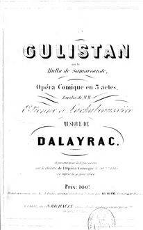 Partition complète, Gulistan, ou Le hulla de Samarcande, Opéra comique en trois actes