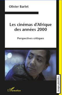 Les cinémas d Afrique des années 2000