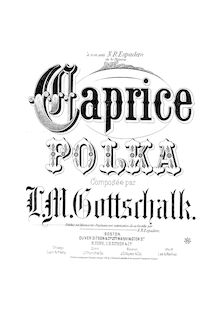 Partition complète, Caprice-Polka, Op.79, Gottschalk, Louis Moreau