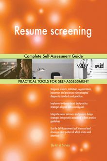 Resume screening Complete Self-Assessment Guide