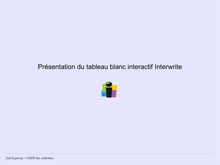 Présentation du tableau blanc interactif Interwrite