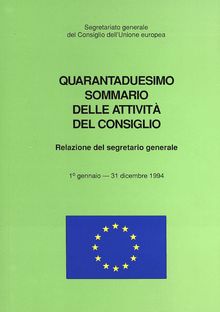 Quarantaduesimo Sommario delle attività del Consiglio. Relazione del segretario generale 1° gennaio â€” 31 dicembre 1994