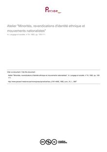Atelier Minorités, revendications d identité ethnique et mouvements nationalistes  ; n°1 ; vol.19, pg 109-111