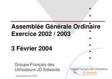 Assemblée Générale Ordinaire Exercice 2002 / 2003 3 Février 2004