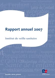 Rapport annuel 2007 de l Institut de veille sanitaire