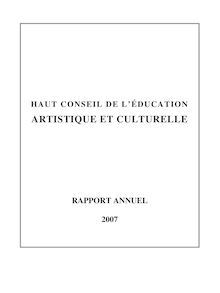 Haut conseil de l éducation artistique et culturelle : rapport annuel 2007