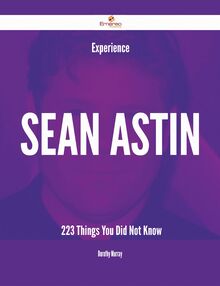 Experience Sean Astin - 223 Things You Did Not Know