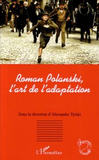 Roman Polanski, l art de l adaptation