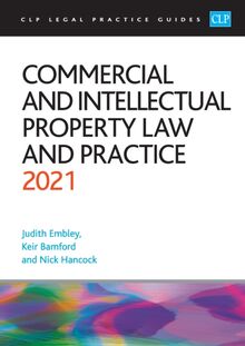 Commercial and Intellectual Property Law and Practice 2021