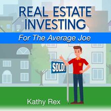 Real Estate Investing for the Average Joe