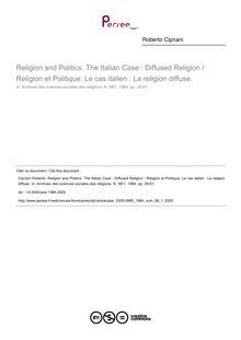 Religion and Politics. The Italian Case : Diffused Religion / Religion et Politique. Le cas italien : La religion diffuse. - article ; n°1 ; vol.58, pg 29-51