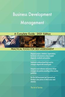 Business Development Management A Complete Guide - 2021 Edition