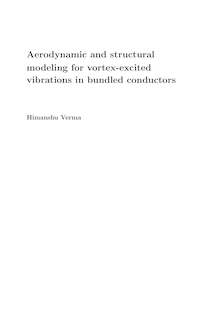 Aerodynamic and structural modeling for vortex-excited vibrations in bundled conductors [Elektronische Ressource] / vorgelegt von Himanshu Verma