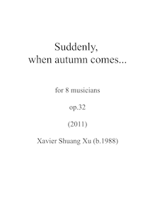 Partition compléte, Suddenly, when autumn comes..., Xu, Xavier Shuang