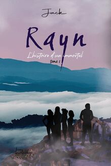 Rayn : L histoire d un Immortel