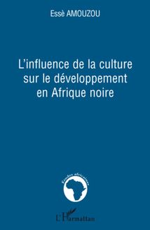 L influence de la culture sur le développement en Afrique noire