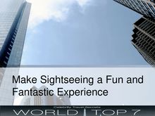 Make Sightseeing a Fun and Fantastic Experience