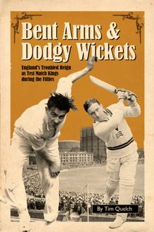 Bent Arms & Dodgy Wickets