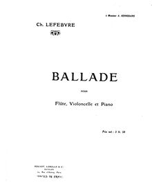 Partition de piano, Ballade, Lefebvre, Charles par Charles Lefebvre