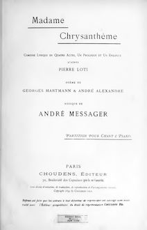 Partition complète, Madame Chrysanthème, Comédie lyrique en quatre actes, un prologue et un épilogue